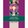 Teaching Creative and Critical Thinking: An Interactive Workbook
