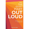 Say The Quiet Part Out Loud
