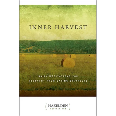 Inner Harvest: Daily Meditations for Recovery from Eating Disorders