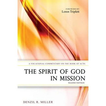 The Spirit of God in Mission: A Vocational Commentary on the Book of Acts