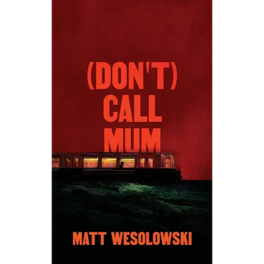 (Don't) Call Mum