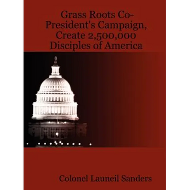 Grass Roots Co-President's Campaign, Create 2,500,000 Disciples of America