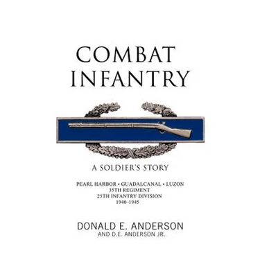 Combat Infantry: A Soldier's Story