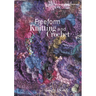 Freeform Knitting and Crochet