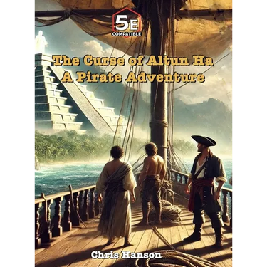 The Curse of Altun Ha: A Pirate Adventure