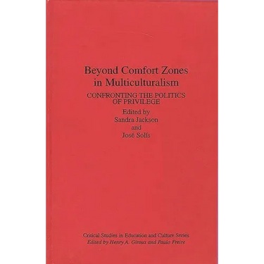 Beyond Comfort Zones in Multiculturalism: Confronting the Politics of Privilege