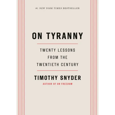 On Tyranny: Twenty Lessons from the Twentieth Century