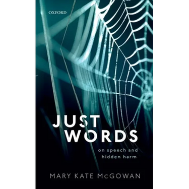 Just Words: On Speech and Hidden Harm