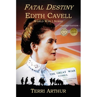 Fatal Destiny: Edith Cavell, World War I Nurse (UK Edition)