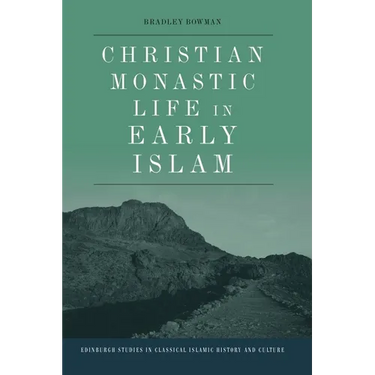 Christian Monastic Life in Early Islam