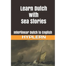 Learn Dutch with Sea Stories: Interlinear Dutch to English