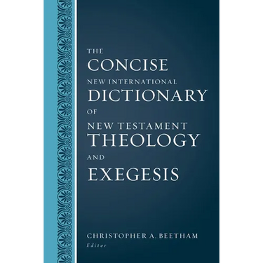 The Concise New International Dictionary of New Testament Theology and Exegesis