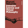Intensive Science and Virtual Philosophy