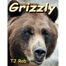 Grizzly: (Age 5 - 8)