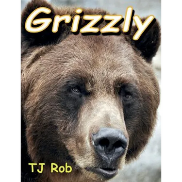 Grizzly: (Age 5 - 8)