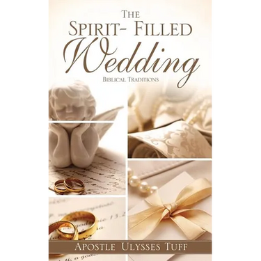 The Spirit- Filled Wedding
