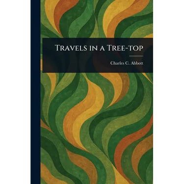 Travels in a Tree-top