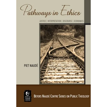 Pathways in Ethics: Justice - Interpretation - Discourse - Economics