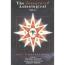The Integrated Astrological Guide to Self Empowerment: The Chalice of Arcturus