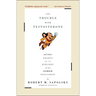 The Trouble with Testosterone: And Other Essays on the Biology of the Human Predicament