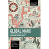 Global Marx: History and Critique of the Social Movement in the World Market