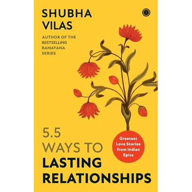 5.5 Ways to Lasting Relationships: Greatest Love Stories from Indian Epics