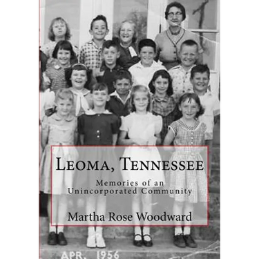 Leoma, Tennessee: Memories of an Unincorporated Community