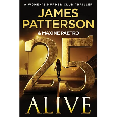 25 Alive: A Women's Murder Club Thriller