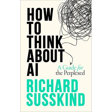 How to Think about AI: A Guide for the Perplexed
