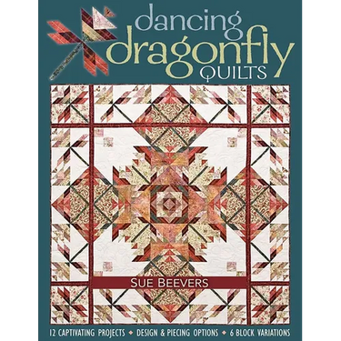 Dancing Dragonfly Quilts: 12 Captivating Projects - Design & Piecing Options - 6 Block Variations