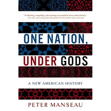 One Nation, Under Gods: A New American History