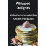Whipped Delights