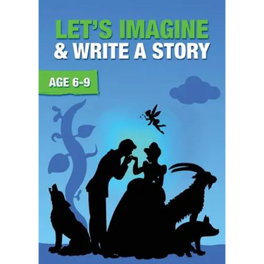 Let's Imagine And Write A Story (6-9 years): Time To Read And Write Series