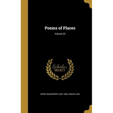 Poems of Places; Volume 23
