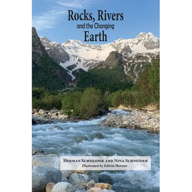 Rocks, Rivers, and the Changing Earth: A first book about geology
