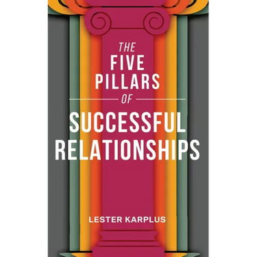 The Five Pillars of Successful Relationships
