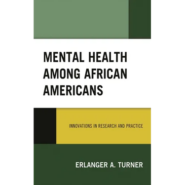 Mental Health Among African Americans: Innovations in Research and Practice