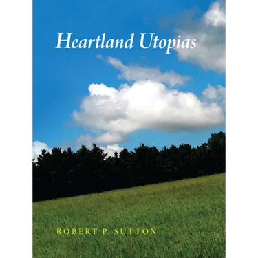 Heartland Utopias