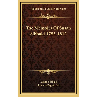 The Memoirs of Susan Sibbald 1783-1812