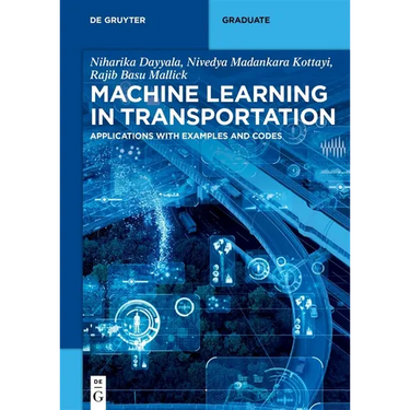 Machine Learning in Transportation: Applications with Examples and Codes