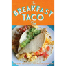 The Breakfast Taco Book