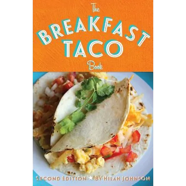 The Breakfast Taco Book