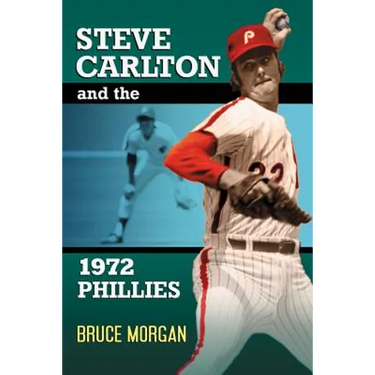 Steve Carlton and the 1972 Phillies