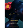 By Love Possessed: Stories