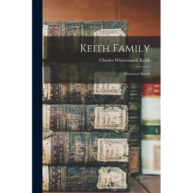 Keith Family: Historical Sketch