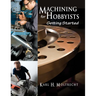 Machining for Hobbyists: Getting Started