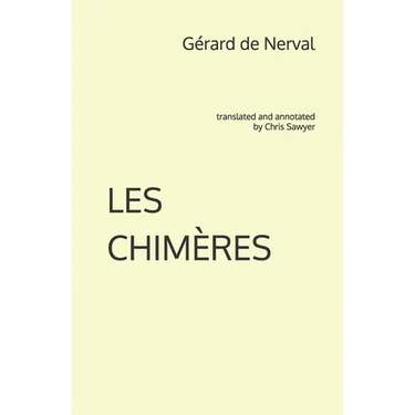 Les Chimères: translated and annotated by Chris Sawyer