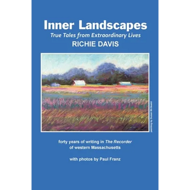 Inner Landscapes: forty years of writing in The Recorder of western Massachusetts