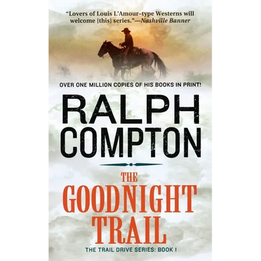 The Goodnight Trail: The Trail Drive, Book 1