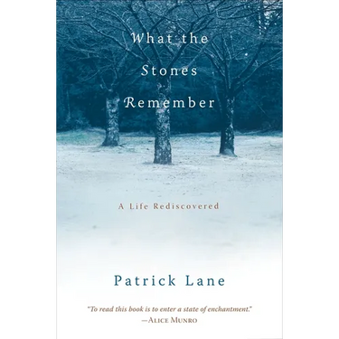 What the Stones Remember: A Life Rediscovered